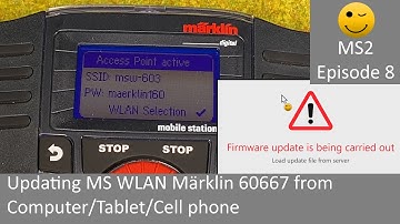 Updating MS WLAN Märklin 60667 from Computer/Tablet/Cell phone (MS2 Episode 8)