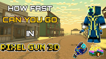 How fast can you go in PIXEL GUN 3D?