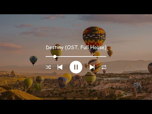 [1 Hour] Destiny - OST. Full House [One Hour] class=