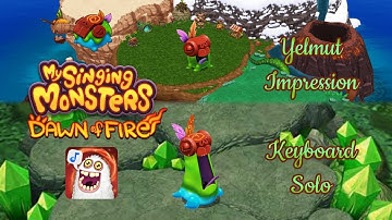 My Singing Monsters: Dawn of Fire - Yelmut (All Sounds) - Keyboard Impression