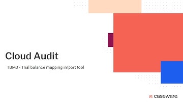 Cloud Audit - TBM3 Trial balance mapping import tool