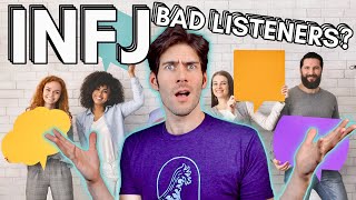 Why INFJs are Bad Listeners