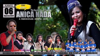 LIVE ANICA NADA (Dian Anic) | EDISI Siang 06 AGUSTUS 2020 | NANGGELA | GREGED | CIREBON