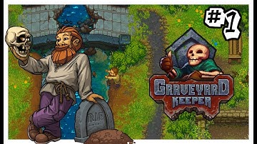 Graveyard Keeper Playthrough| S01E01 - A NEW ADVENTURE AWAITS!