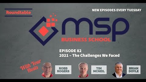 MSP Business School ep82 – 2021: The Challenges We Faced