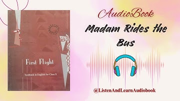 Madam Rides The Bus   Class 10th  English - First Flight  Chapter-7  English Audiobook
