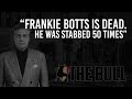 &quot;Frankie Botts Is Dead. He Was Stabbed 50 Times&quot; | Sammy &quot;The Bull&quot; Gravano