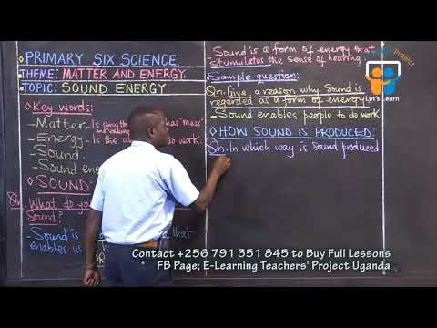 Primary Six Science Topic Matter And Energy E Learning Project Uganda Like View And Subscribe 