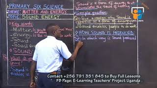 Primary six Science topic matter and energy E-learning project Uganda like view and subscribe