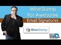 WiseStamp Creates Signature Moments, in Each Email