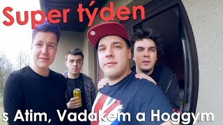 Super týden s Atim, Vadakem a Hoggym