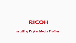 Installing Drytac Profiles - Ricoh