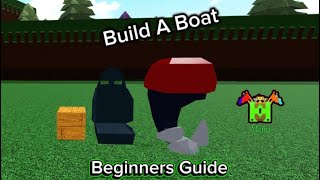 Beginners Guide and Showcasing other stuff|Build A Boat For Treasure - Roblox
