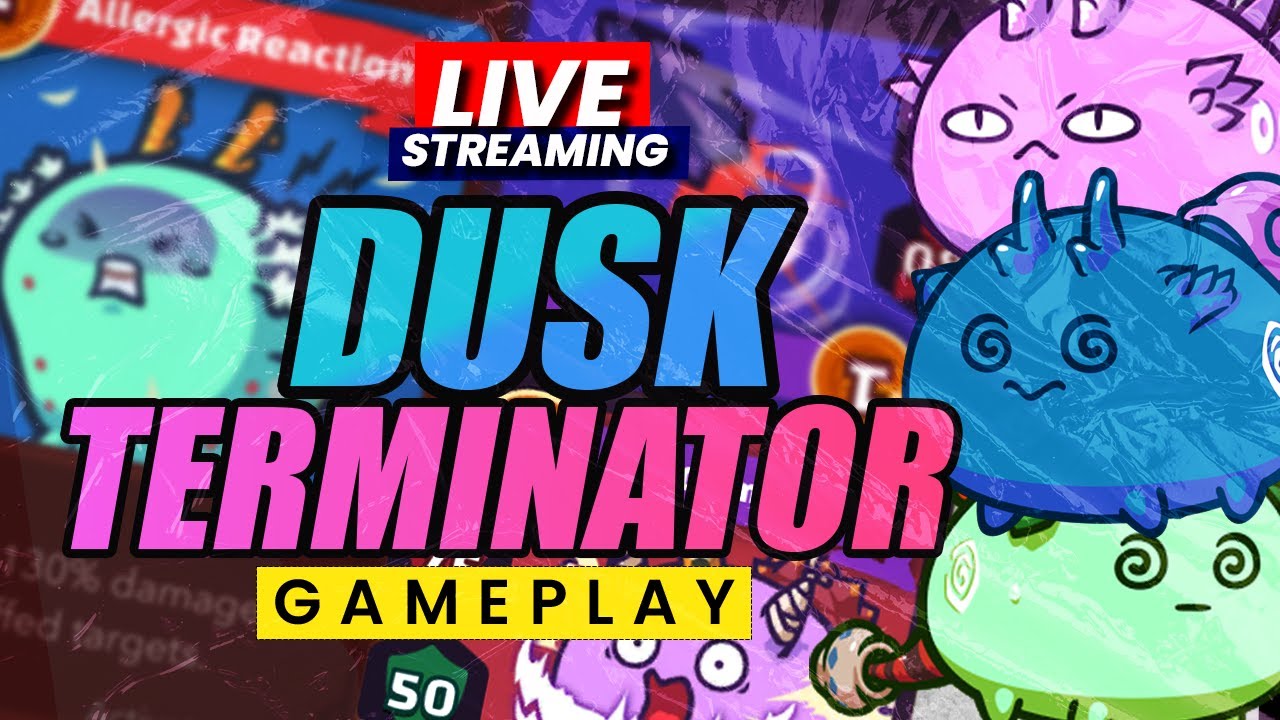 Termifinity Live Stream Dusk Minator  - Dusk Termi | Reptile | Plant Build (Axie Infinity)