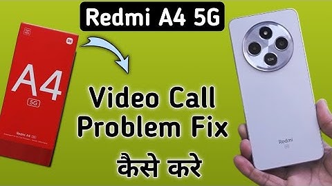Redmi A4 5G video call Nehi ho raha hai, how to solve video call problem in Redmi, make video call i