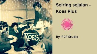 Seiring sejalan - Koes Plus