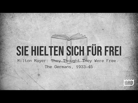 Sie hielten sich für frei