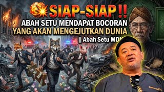 💥PESAN PENTING‼️ABAH SETU MENDAPAT BOCORAN YANG AKAN MENGGEMPARKAN DUNIA ||AbahSetu MDNH