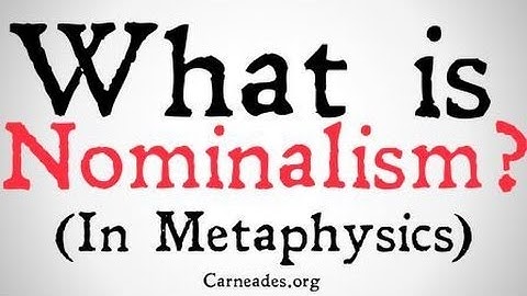 What is Nominalism? (Universals and Abstracts)