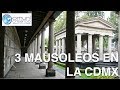 Tres Mausoleos en la Ciudad de México (Exploración Urbana)