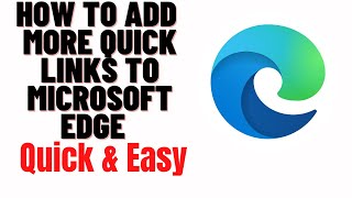 how to add quick links in microsoft edge,how to add more quick links to microsoft edge