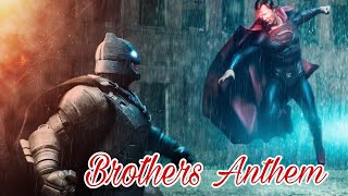 Brothers Anthem Batman Vs Superman Version