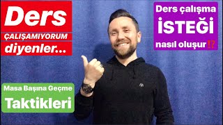 DERS ÇALIŞAMIYORUM DİYEN İZLEMELİMOTİVASYON