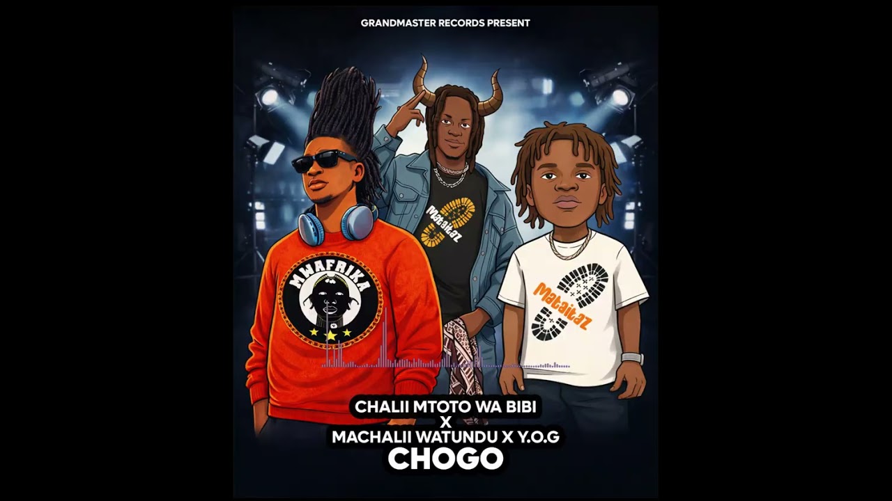 Chalii mtoto wa Bibi ft Machalii Watundu & YOG – Chogo (Audio)