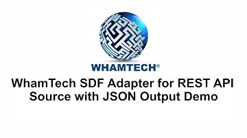 WhamTech SDF Adapter for REST API Source with JSON Output Demo