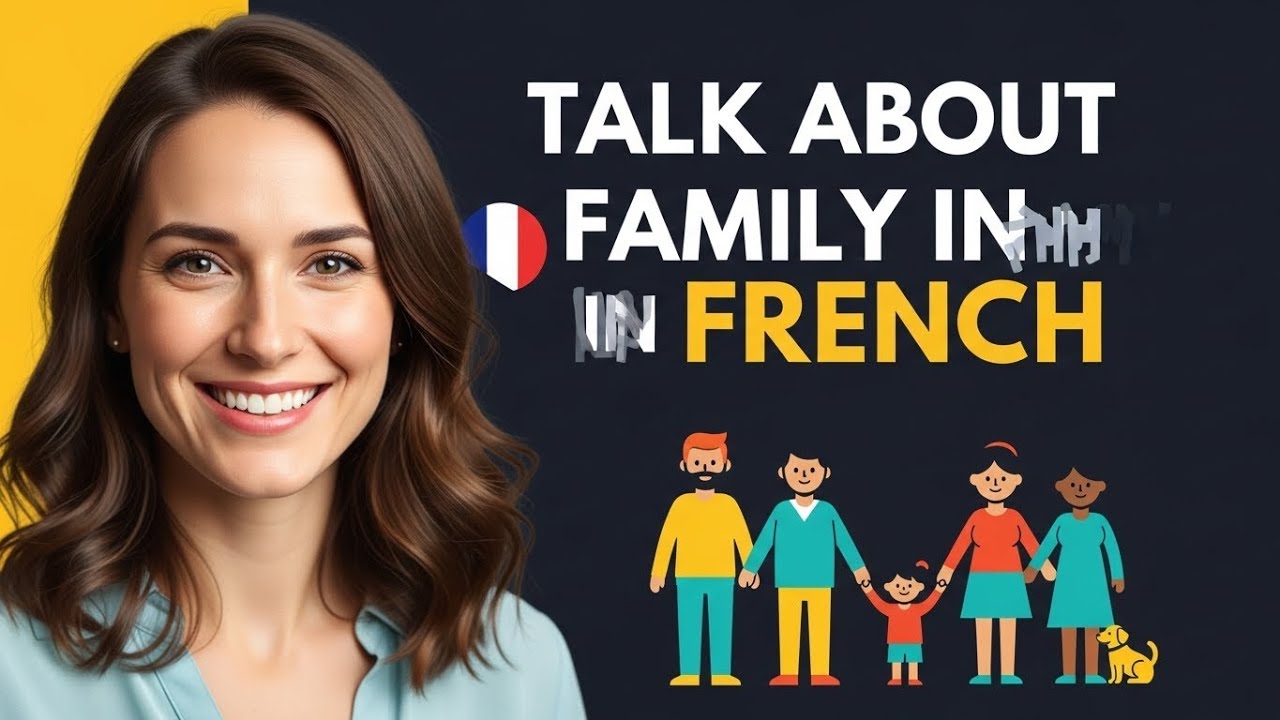 Learn French: Family Vocabulary & Asking Questions Easily