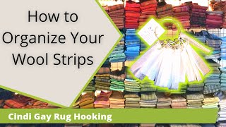 Rug Hooking: How to organize your strips of wool 