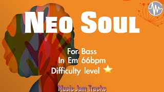 Video thumbnail of "Neo Soul Jam For【Bass】E minor 66bpm No Bass BackingTrack"