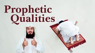 Qualities of the Prophet ﷺ - Mufti Menk