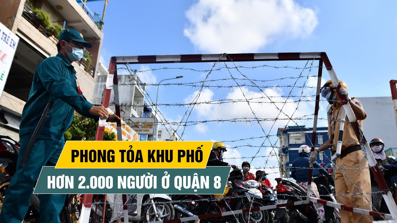quận 8 có bao nhiêu phường Update TP.HCM phong tỏa khu phố hơn 2.000 người ở quận 8 phòng chống Covid-19