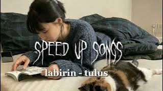 labirin - tulus (speed up songs)