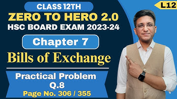 Chapter 7 || Bills of Exchange || Practical Problem Q.8 | Page No. 306 | Class 12th | Hemal Sir