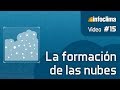 La formación de las nubes