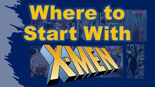 Where To Start With XMen Comics: Top 10 Entry Points!