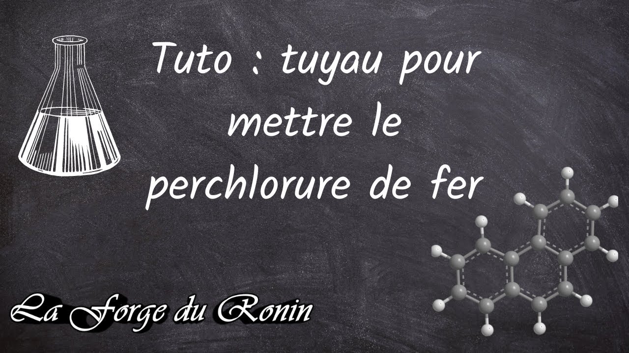 Tuto : tuyau pour mettre le perchlorure de fer 