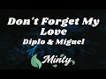 Diplo with Miguel - Don&#39;t Forget My Love