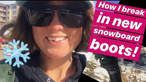 HOW I BREAK IN NEW SNOWBOARD BOOTS!