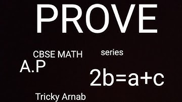 PROVE 2b= a+c|CBSE MATH Class -10|Tricky Arnab|