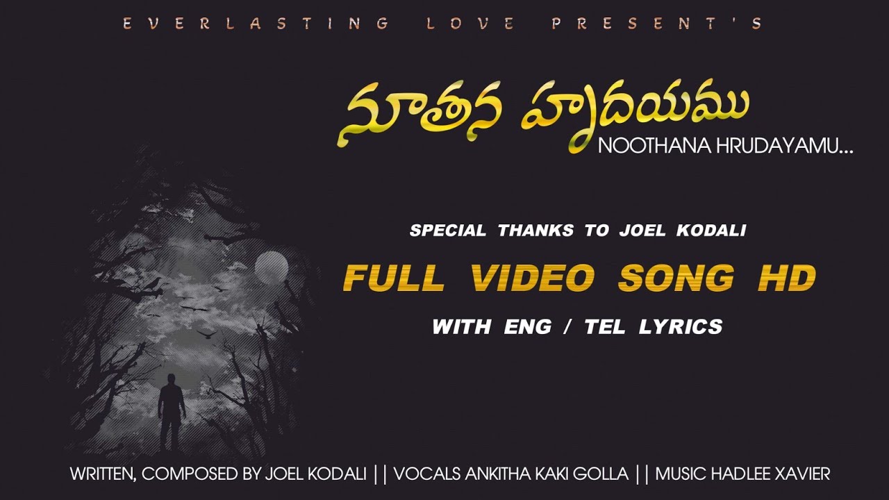    NOOTHANA HRUDAYAMU  FULL VIDEO SONG HD  JOEL KODALI HADLEE XAVIER 