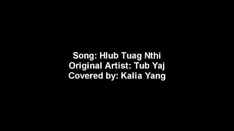 Tub Yaj "Hlub Tuag Nthi" | Kalia Yang (Cover)