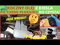 Roczny olej po turbo pukaniu diesla pukankami do czysta jak wyglda czy byo warto