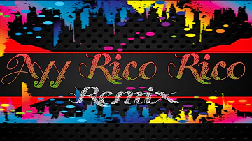 AYY RICO RICO x CULO | REMIX | [HQ]