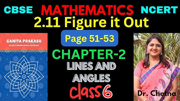 Class-6 Maths Chapter-2 Line And Angles 2.11 (Page 51-53) हिन्दी Explanation | Ganita Prakash