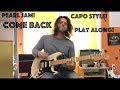 Guitar Lesson: How To Play Pearl Jam's Come Back Without Barre Chords!