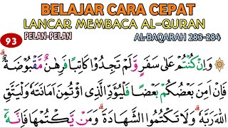 LANCAR BACA AL-QURAN SURAH AL-BAQARAH AYAT 283-284 DENGAN TEKNIK BACA HUKUM TAJWID AL-QURAN