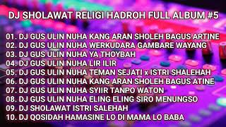 SPESIAL DJ RELIGI DJ SHOLAWAT DJ HADROH‼️ DJ HAJATAN FULL ALBUM TERBARU #5